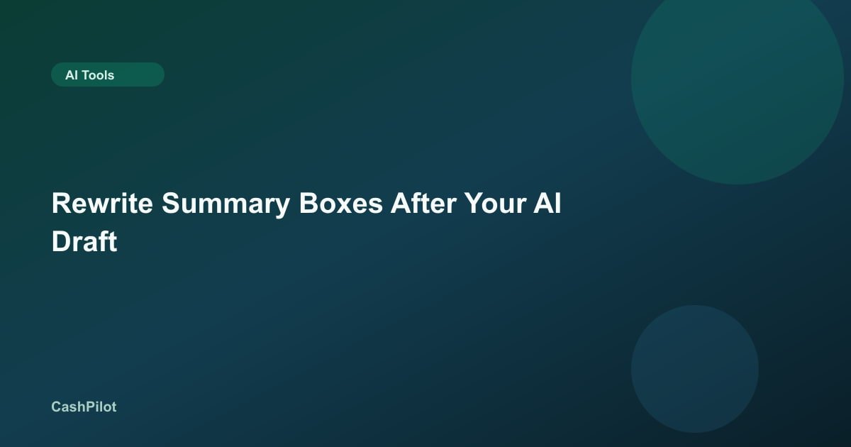 Rewrite Summary Boxes After Your AI Draft
