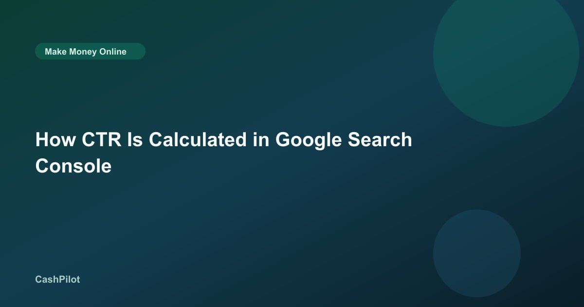 How CTR Is Calculated in Google Search Console