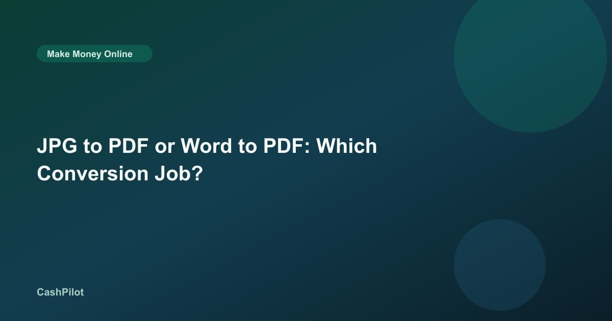 JPG to PDF or Word to PDF: Which Conversion Job?
