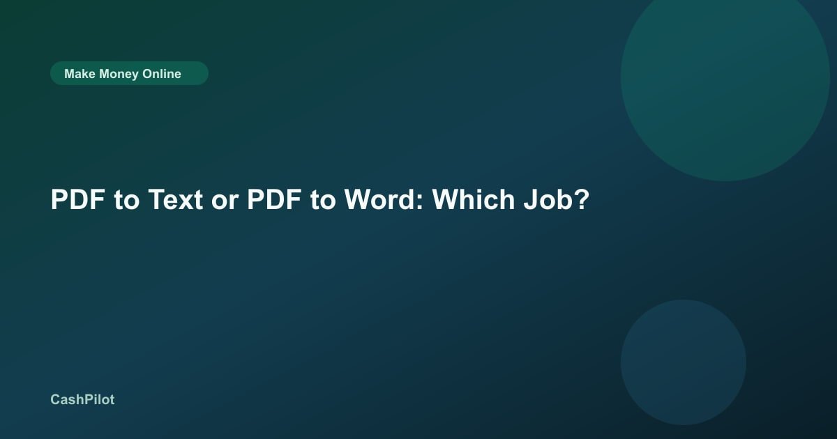 PDF to Text or PDF to Word: Which Job?