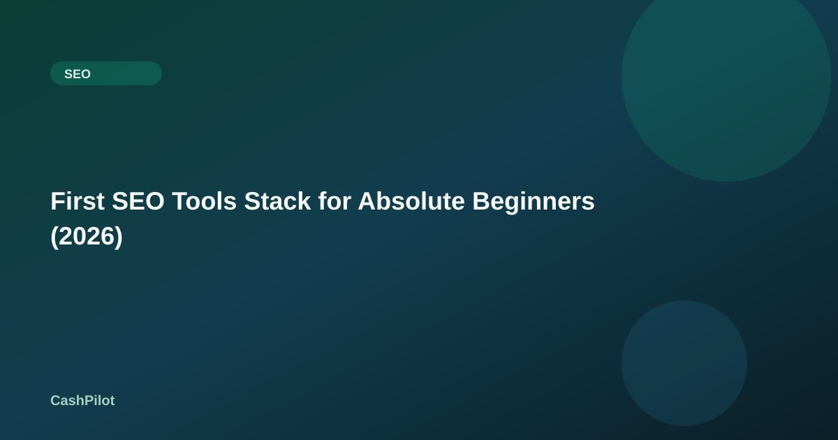 First SEO Tools Stack for Absolute Beginners (2026)