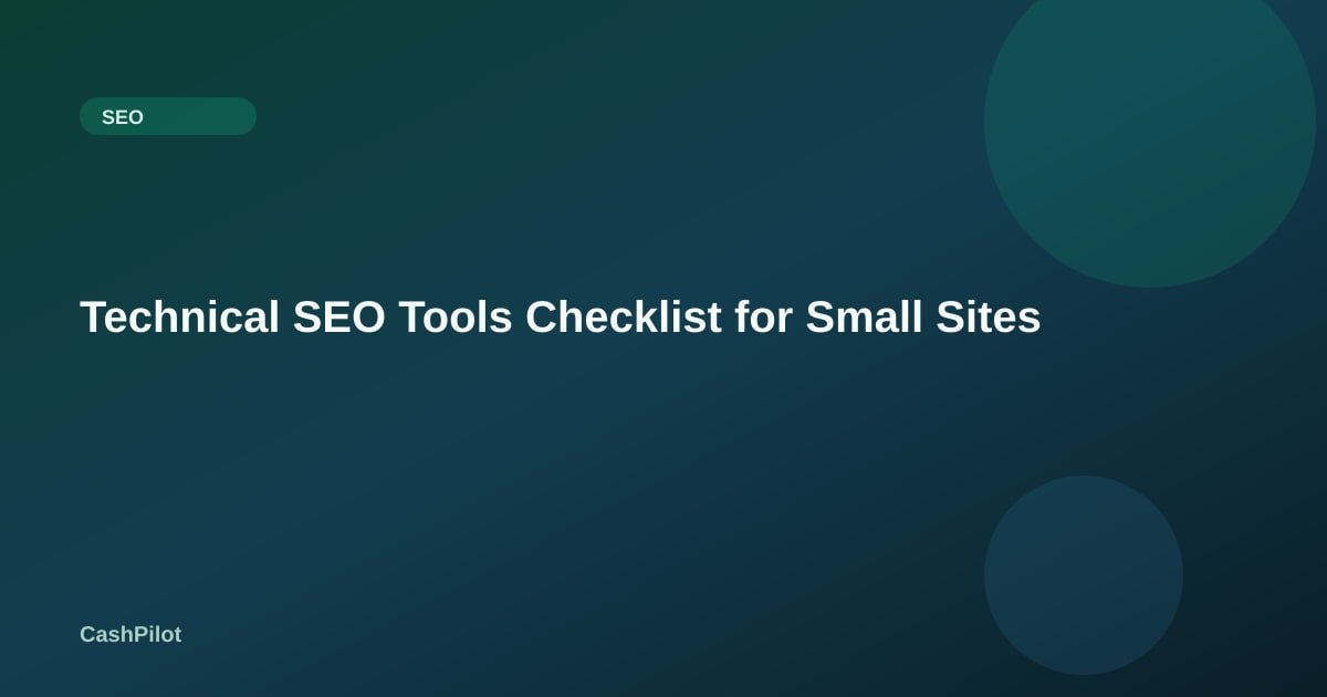 Technical SEO Tools Checklist for Small Sites